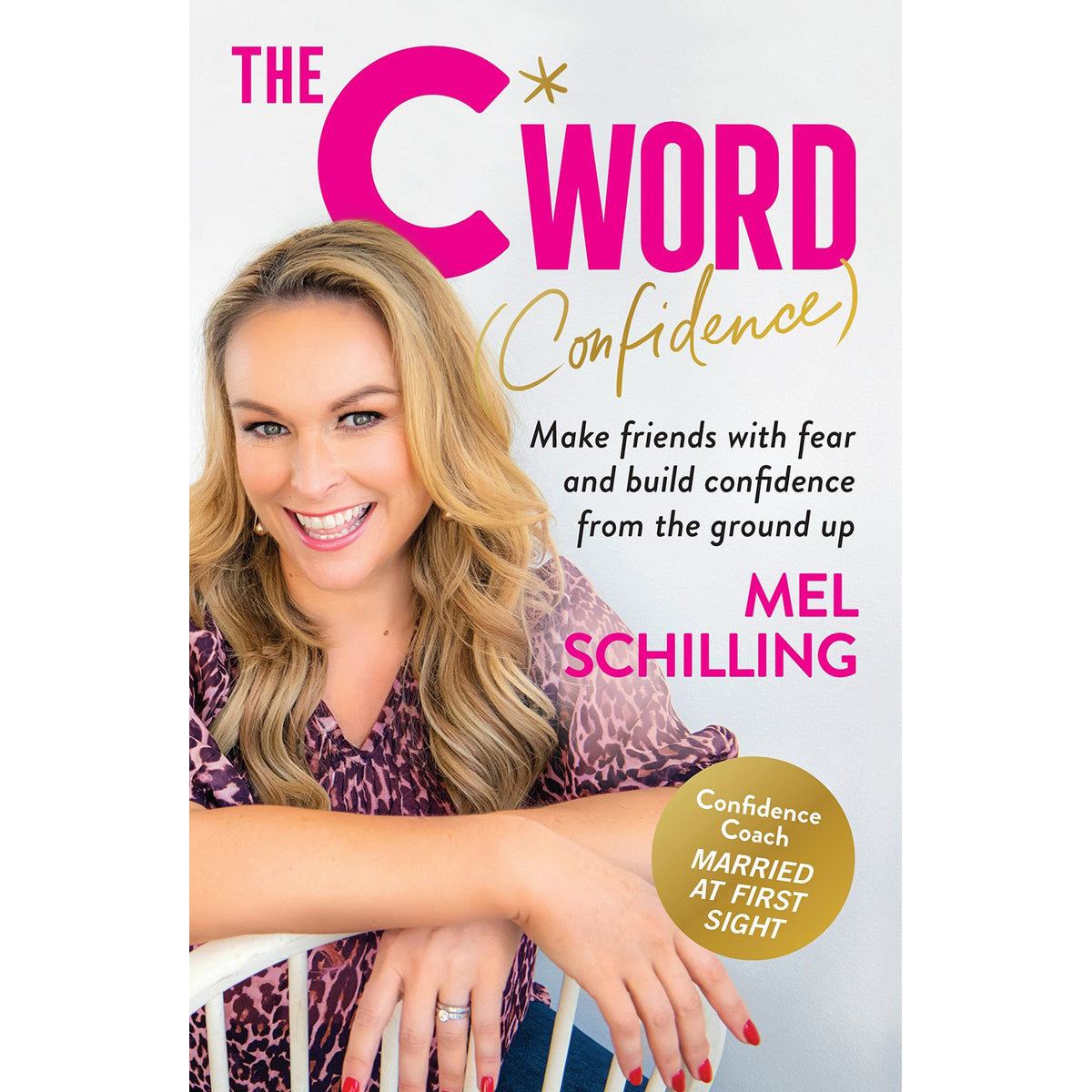 The C Word (Confidence): Self-Belief and Success Guide