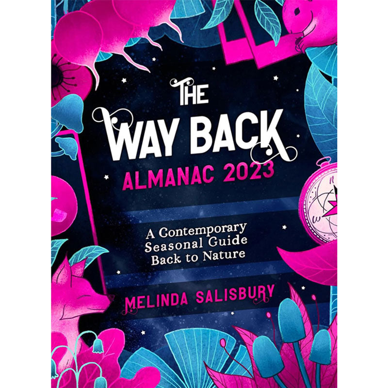 Way Back Almanac Seasonal Living Guide