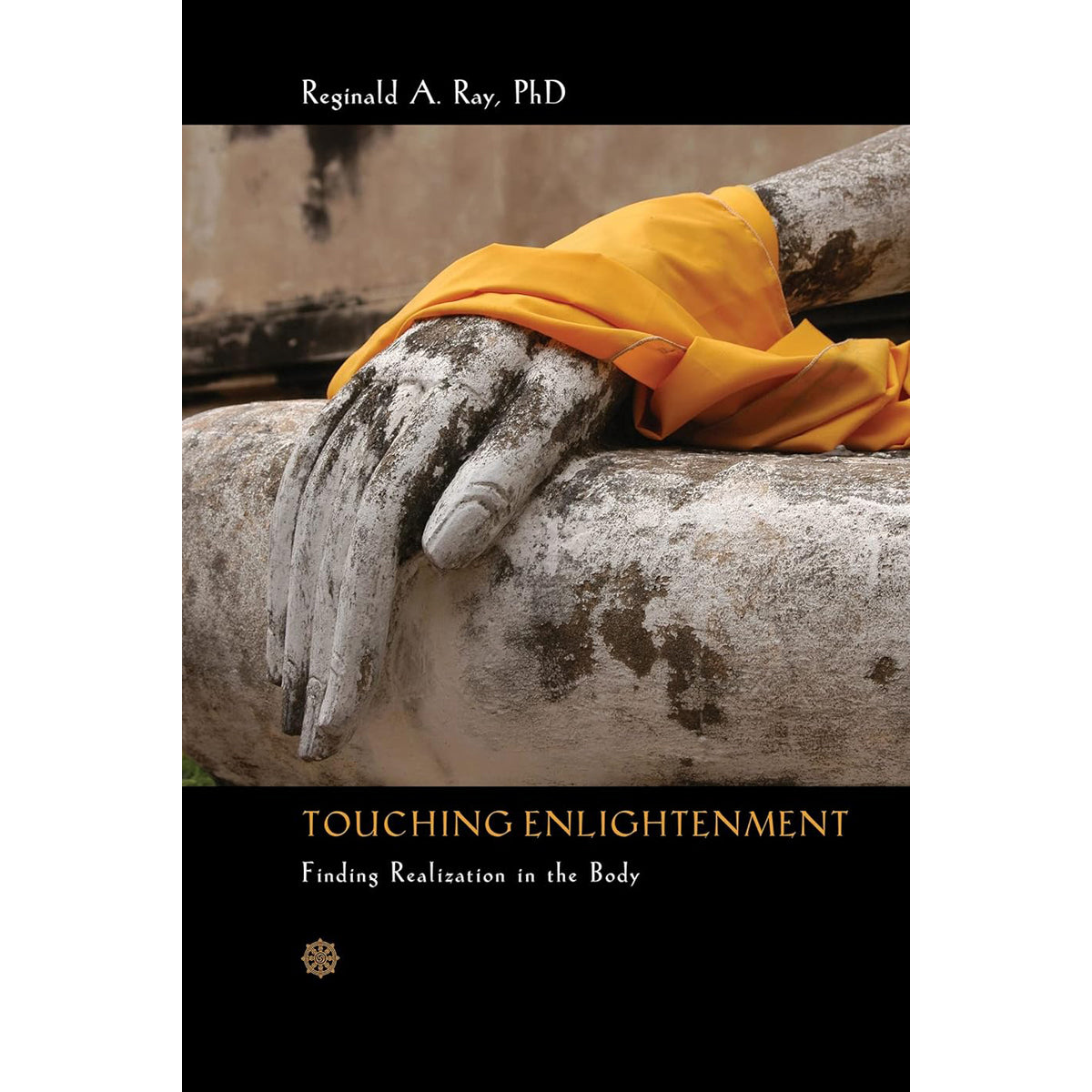Touching Enlightenment: Finding Realization in the Body