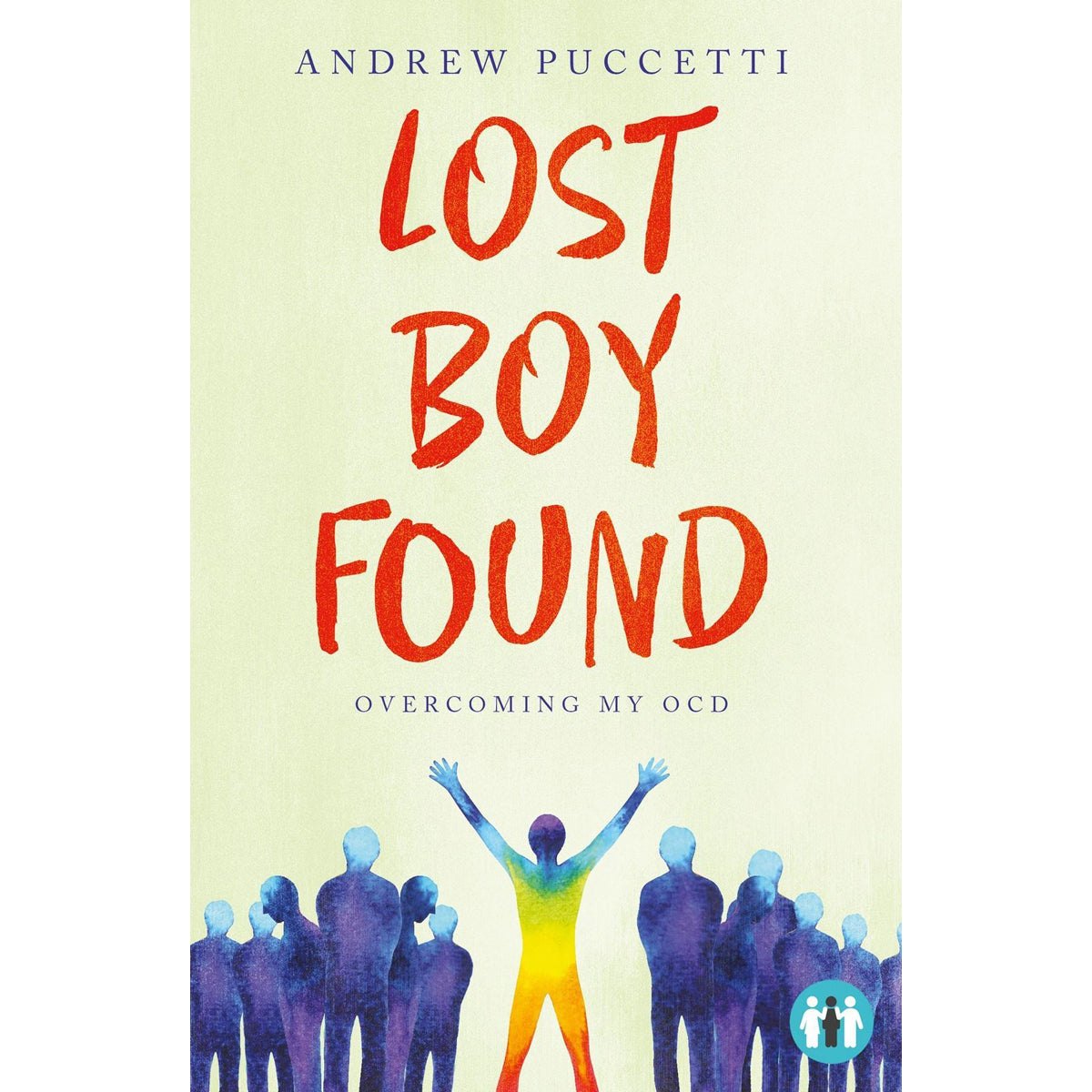 Lost Boy Found: Overcoming My Ocd