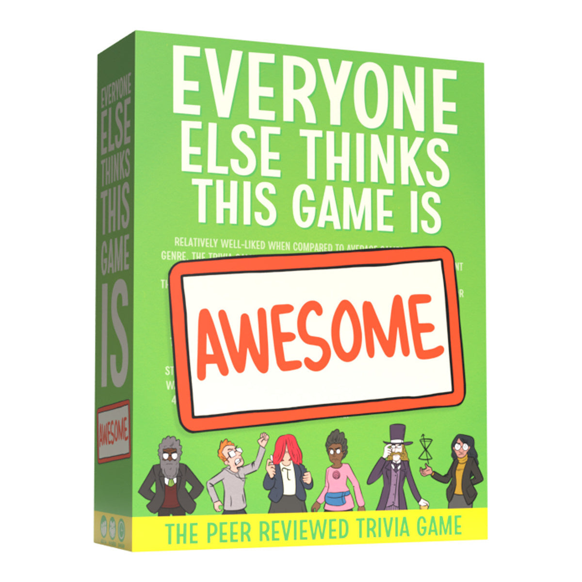 Everyone Else Thinks This Game Is Awesome! (Base Game)