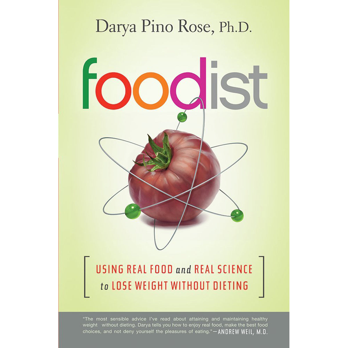Foodist: Real Food & Science to Lose Weight Without Dieting