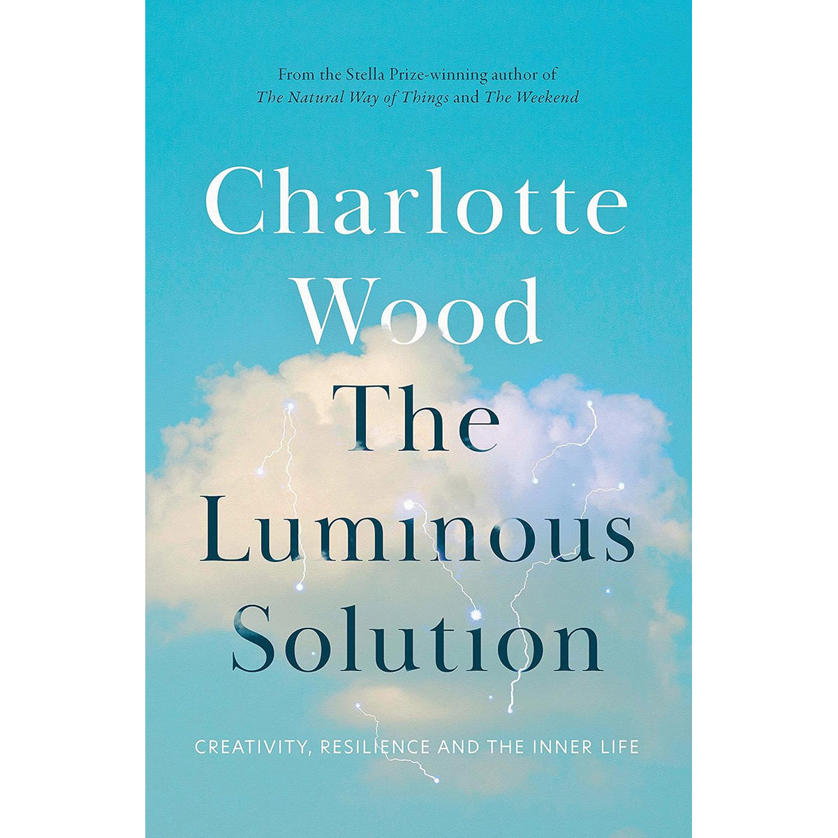 The Luminous Solution: Creativity Resilience Inner Life