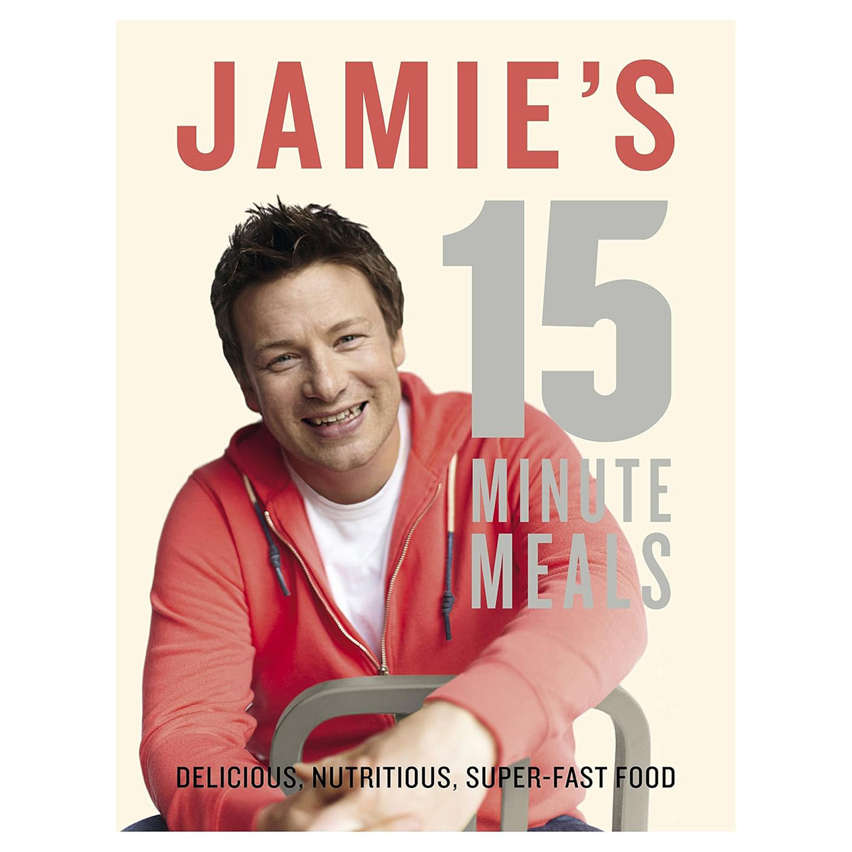 Jamie's 15-Minute Meals: Quick Cooking Recipes