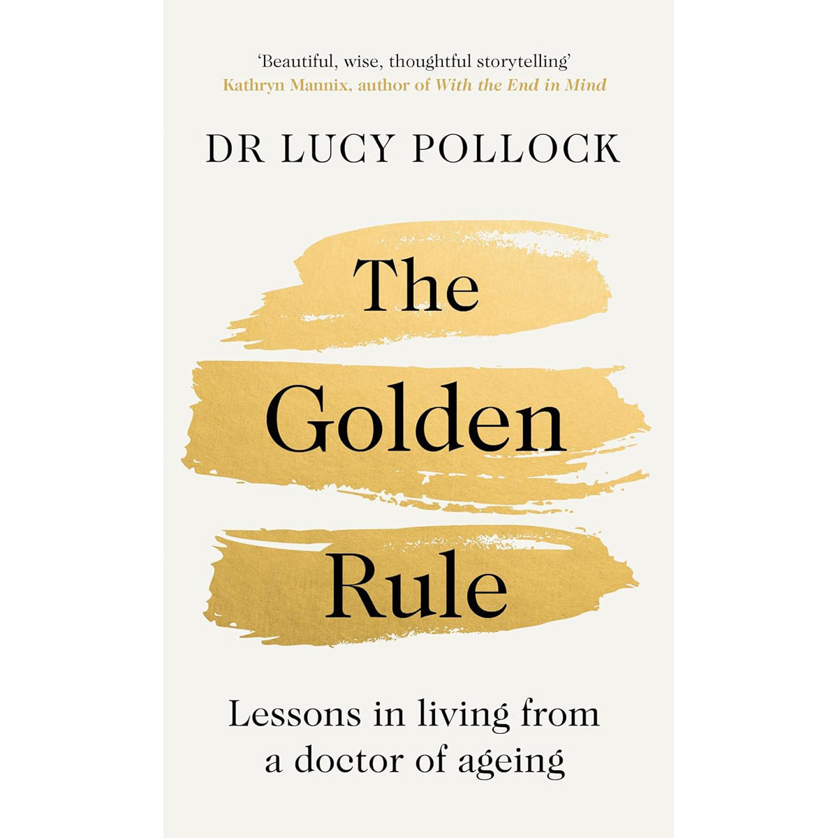 The Golden Rule: Lessons in Living From a Doctor of Ageing
