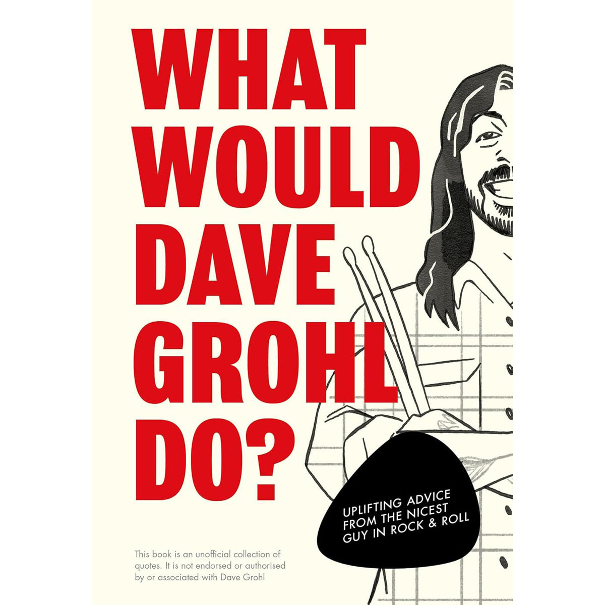 What Would Dave Grohl Do?: Advice from Rock's Nicest Guy