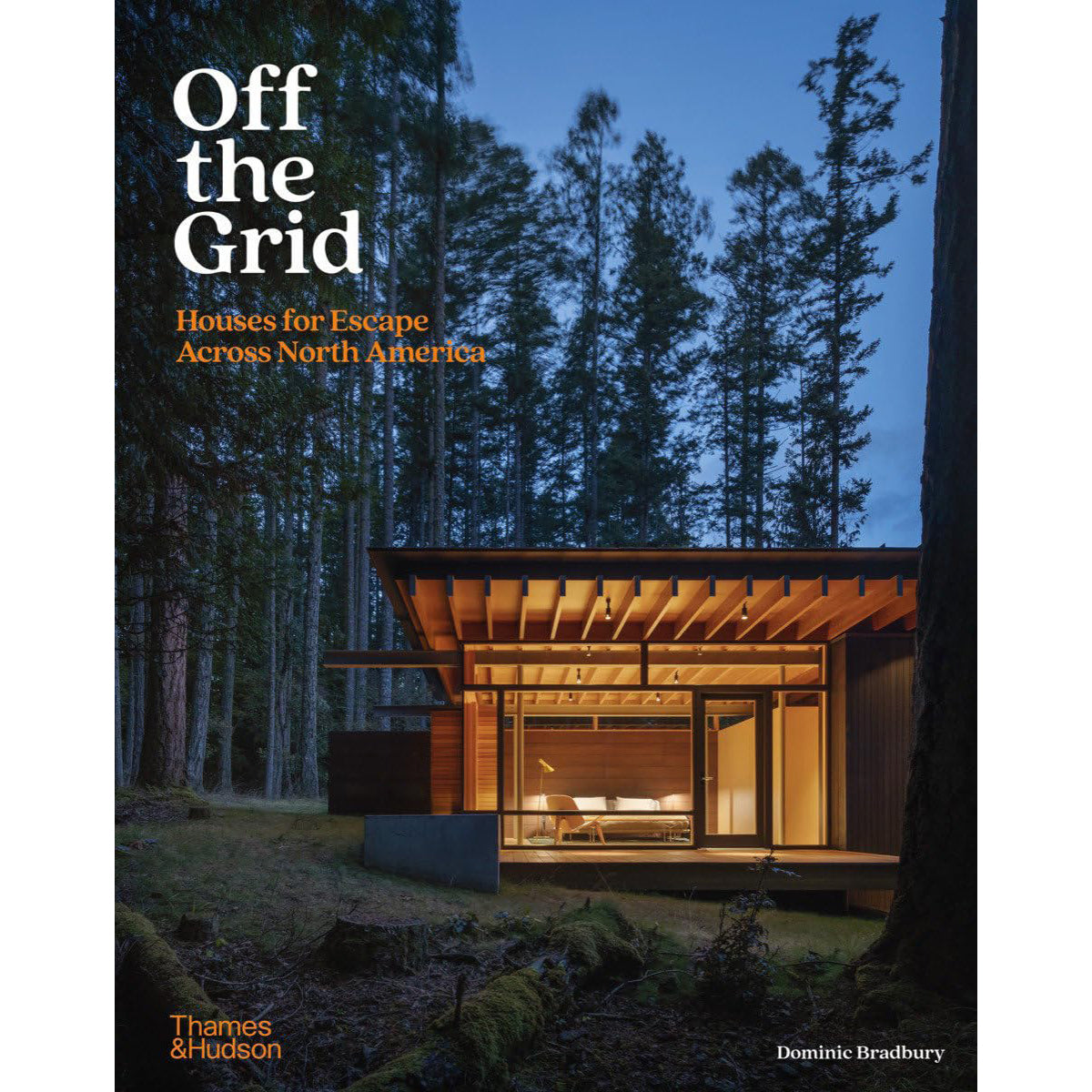 Off the Grid: Houses for Escape Across North America