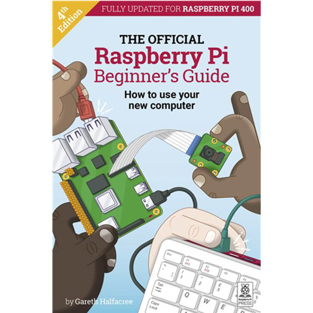 The Official Raspberry Pi Beginner's Guide Book 4th Edition